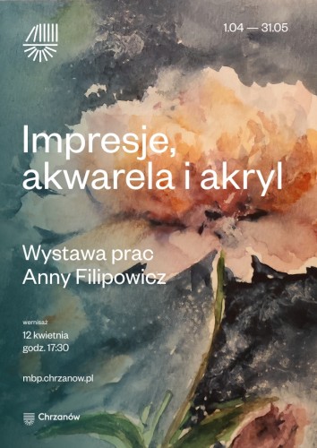 Impresje: akwarele i akryl Anny Filipowicz