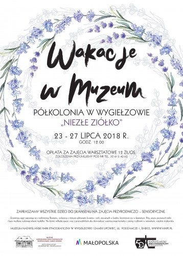 Wakacje w Muzeum - Półkolonia w Wygiełzowie "Niezłe ziółko" - 23-27.07.2018