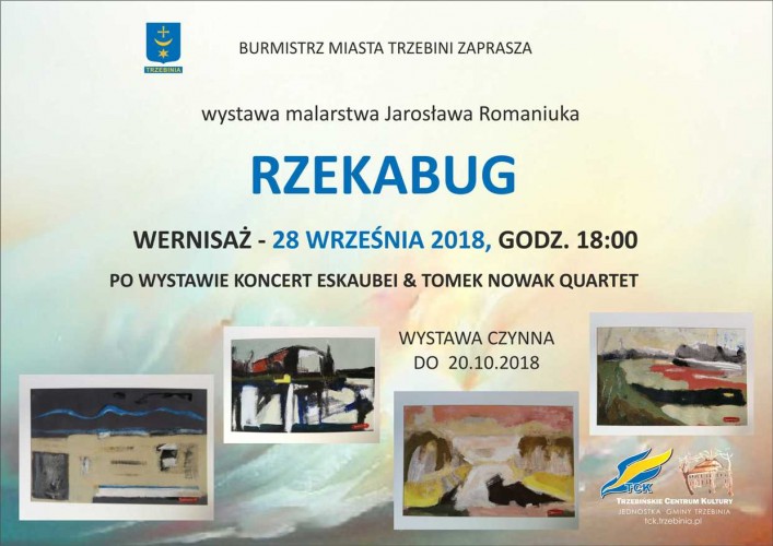 Wystawa malarstwa Jarosława Romaniuka "RZEKABUG" 28.09.2018