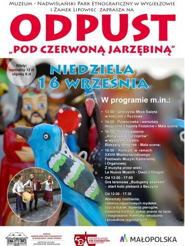 ODPUST "POD CZERWONĄ JARZĘBINĄ" - Skansen w Wygiełzowie - 16.09.2018