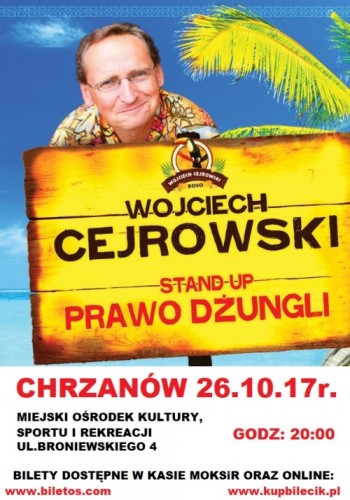 WOJCIECH CEJROWSKI - STAND UP "PRAWO DŻUNGLI" - 26.10.2017 - Chrzanów