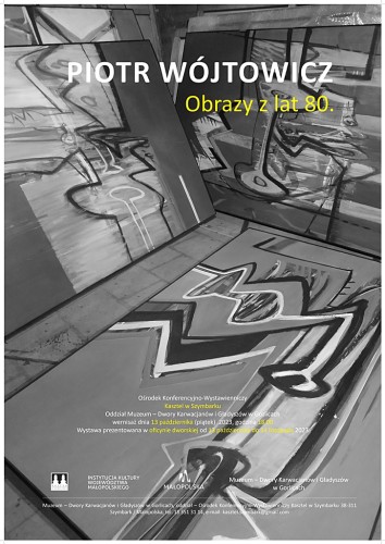 "OBRAZY Z LAT 80." - PIOTR WÓJTOWICZ / WYSTAWA MALARSTWA