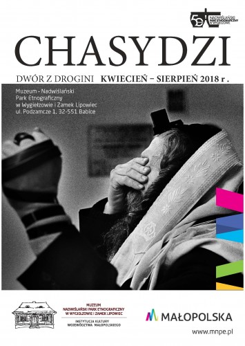 Wystawa czasowa „CHASYDZI” - Skansen w Wygiełzowie (kwiecień - sierpień 2018)