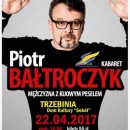 PIOTR BAŁTROCZYK - KABARET - 22.04.2017