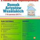 X FESTIWAL OSÓB NIEPEŁNOSPRAWNYCH - DOMEK ARTYSTÓW WSZELAKICH - 7-9.06.2017
