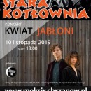 Koncert Kwiat Jabłoni  10.11.2019 Stara Kotłownia