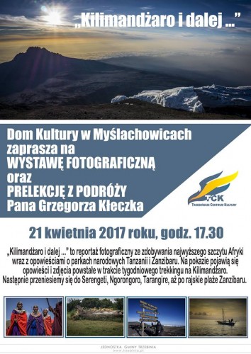 "Kilimandżaro i dalej..." wystawa fotograficzna oraz prelekcja z podróży 21.04.2017