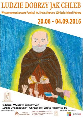 Wystawa LUDZIE DOBRZY JAK CHLEB - 20.06 - 04.09.2016